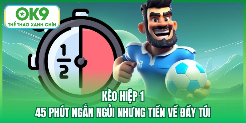 kèo hiệp 1